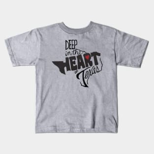 Deep in the Heart of Texas Kids T-Shirt
